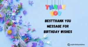 Thank you message for birthday wishes feature image with flowers and colorful text.